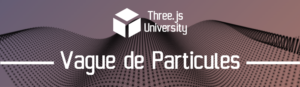 Three.js university Sprite vague de particules