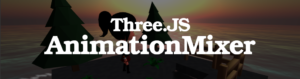 AnimationMixer Three.JS