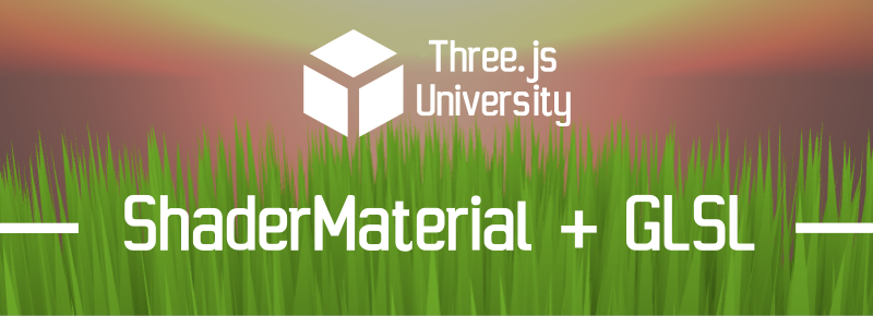 ShaderMaterial et GLSL – Introduction
